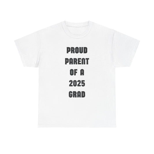 Proud Parent Graduation Tee, Celebratory T-shirt, Unisex Shirt Gift for Graduation, 2025 Grad, Parent Gift, Family Celebration Apparel